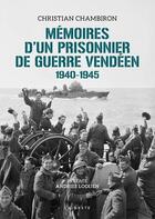 Couverture du livre « Memoires dun prisonnier de guerre vendeen (geste) - 1940-1945 (coll. histoire et; » de Chambiron Christian aux éditions Geste