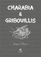 Couverture du livre « Charabia et Gribouillis » de Teterin Serguei aux éditions Le Lys Bleu