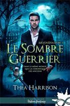 Couverture du livre « Le sombre guerrier : Moonshadow, T1 » de Thea Harrison aux éditions Collection Infinity