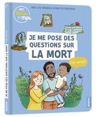 Couverture du livre « Je me pose des questions sur la mort, c'est normal? » de Caroline Modeste et Sophie Blitman aux éditions Philippe Auzou