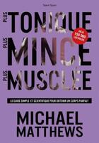 Couverture du livre « Plus tonique, plus mince, plus forte » de Michael Matthews aux éditions Talent Sport