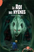 Couverture du livre « Le roi des hyènes » de Tess Corsac aux éditions Leha