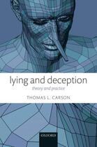 Couverture du livre « Lying and Deception: Theory and Practice » de Carson Thomas L aux éditions Oup Oxford