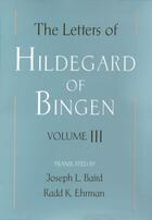 Couverture du livre « The Letters of Hildegard of Bingen: Volume III » de Joseph L Baird aux éditions Oxford University Press Usa