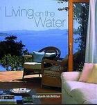 Couverture du livre « Living On The Water (Hardback) » de Mcmillian Elizabeth aux éditions Thames & Hudson