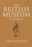 Couverture du livre « Bristish museum history » de Wilson aux éditions British Museum