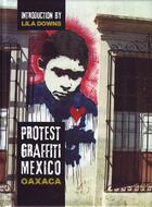 Couverture du livre « Protest graffiti mexico » de Nevaer Louis aux éditions Mark Batty