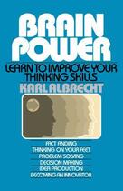 Couverture du livre « Brain Power: Learn to Improve Your Thinking Skills » de Albrecht Karl aux éditions Touchstone