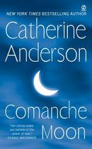 Couverture du livre « Comanche Moon » de Anderson Catherine aux éditions Penguin Group Us