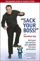 Couverture du livre « Sack Your Boss » de Jay Jonathan aux éditions Crown House Digital