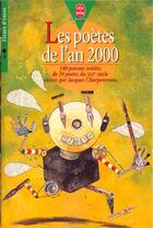 Couverture du livre « Les poetes de l'an 2000 » de Charpentreau-J aux éditions Le Livre De Poche Jeunesse