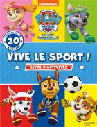 Couverture du livre « Pat' patrouille - vive le sport ! » de  aux éditions Hachette Jeunesse