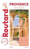 Couverture du livre « Guide du Routard : Provence ; Alpes-de-Haute-Provence, Bouches-du-Rhône, Vaucluse (édition 2021/2022) » de Collectif Hachette aux éditions Hachette Tourisme