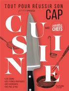 Couverture du livre « Cap cuisine atelier des chefs » de  aux éditions Hachette Pratique