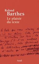 Couverture du livre « Le plaisir du texte » de Roland Barthes aux éditions Seuil