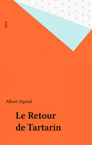 Couverture du livre « Le retour de tartarin » de Albert Algoud aux éditions Seuil (reedition Numerique Fenixx)