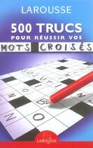 Couverture du livre « Larousse de poche ; 500 trucs pour réussir vos mots croisés » de  aux éditions Larousse