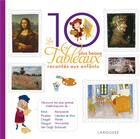 Couverture du livre « Les 10 plus beaux tableaux racontés aux enfants » de Sophie Crepon et Alain Boyer aux éditions Larousse