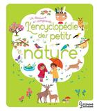 Couverture du livre « L'encyclopédie des petits : nature » de Sylvie Bezuel aux éditions Larousse