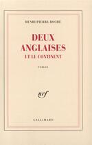 Couverture du livre « Deux anglaises et le continent » de Henri-Pierre Roche aux éditions Gallimard