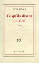 Couverture du livre « Ce qu'ils disent ou rien » de Annie Ernaux aux éditions Gallimard