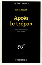 Couverture du livre « Après le trepas » de Ed Mcbain aux éditions Gallimard