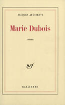 Couverture du livre « Marie Dubois » de Jacques Audiberti aux éditions Gallimard