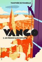 Couverture du livre « Vango t.2 ; un prince sans royaume » de Timothée de Fombelle aux éditions Gallimard Jeunesse