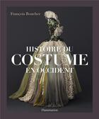 Couverture du livre « Histoire du costume en Occident » de Francois Boucher aux éditions Flammarion