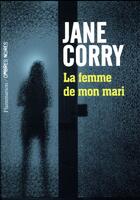 Couverture du livre « La femme de mon mari » de Jane Corry aux éditions Ombres Noires