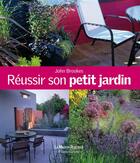 Couverture du livre « Réussir son petit jardin » de Brookes John aux éditions Maison Rustique