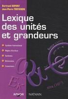 Couverture du livre « Lexique des unités et grandeurs (édition 2003) » de Bertrand Dupont et Jean-Pierre Trotignon aux éditions Nathan