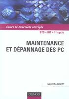 Couverture du livre « MAINTENANCE ET DEPANNAGE DES PC » de Gerard Laurent aux éditions Dunod