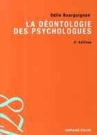 Couverture du livre « La déontologie des psychologues (2e édition) » de Odile Bourguignon aux éditions Armand Colin