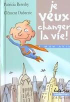 Couverture du livre « Je veux changer la vie » de Berreby/Oubrerie aux éditions Casterman