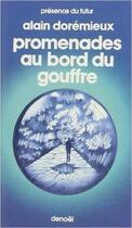Couverture du livre « Promenades au bord du gouffre » de Alain Doremieux aux éditions Denoel