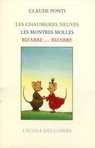 Couverture du livre « Trois histoires de monsieur Monsieur ; les chaussures neuves ; les montres molles ; bizarre... bizarre » de Ponti Claude aux éditions Ecole Des Loisirs