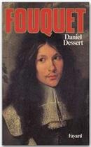 Couverture du livre « Fouquet » de Daniel Dessert aux éditions Fayard