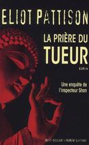 Couverture du livre « La prière du tueur » de Eliot Pattison aux éditions Robert Laffont