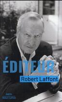 Couverture du livre « Éditeur » de Robert Laffont aux éditions Robert Laffont