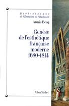 Couverture du livre « Genèse de l'esthétique française moderne, 1680-1814 » de Annie Becq aux éditions Albin Michel