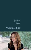 Couverture du livre « Mauvaise fille » de Justine Levy aux éditions Stock