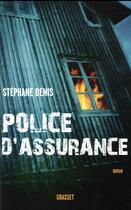 Couverture du livre « Police d'assurance » de Stephane Denis aux éditions Grasset Et Fasquelle