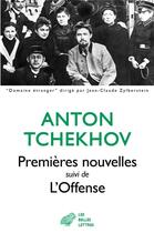 Couverture du livre « Premières nouvelles ; l'offense » de Anton Tchekhov aux éditions Belles Lettres