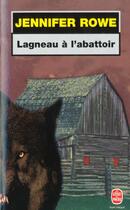 Couverture du livre « Lagneau a l'abattoir » de Rowe-J aux éditions Le Livre De Poche