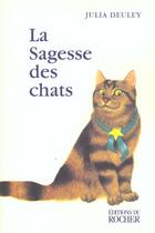 Couverture du livre « La sagesse des chats » de Julia Deuley aux éditions Rocher