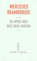 Couverture du livre « Un apres-midi avec rock hudson » de Mercedes Deambrosis aux éditions Buchet Chastel