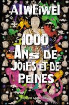 Couverture du livre « 1000 ans de joies et de peines » de Wei Wei Ai aux éditions Buchet Chastel