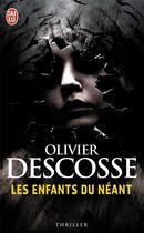 Couverture du livre « Les enfants du néant » de Olivier Descosse aux éditions J'ai Lu