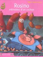 Couverture du livre « Rosino, mémoires d'un cochon » de Marie Saint-Dizier aux éditions J'ai Lu